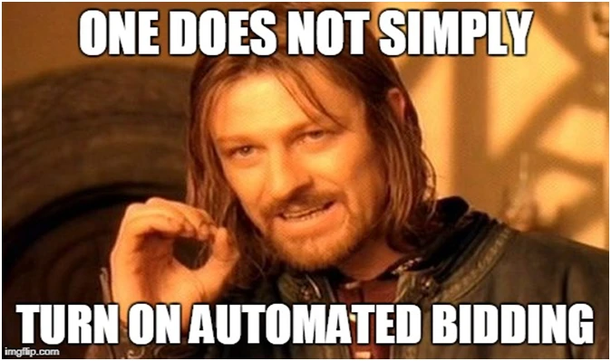 One does not simply turn on automated bidding