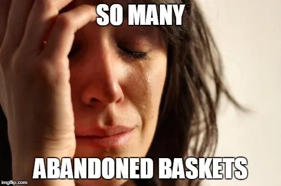 Abandoned ecommerce site baskets meme