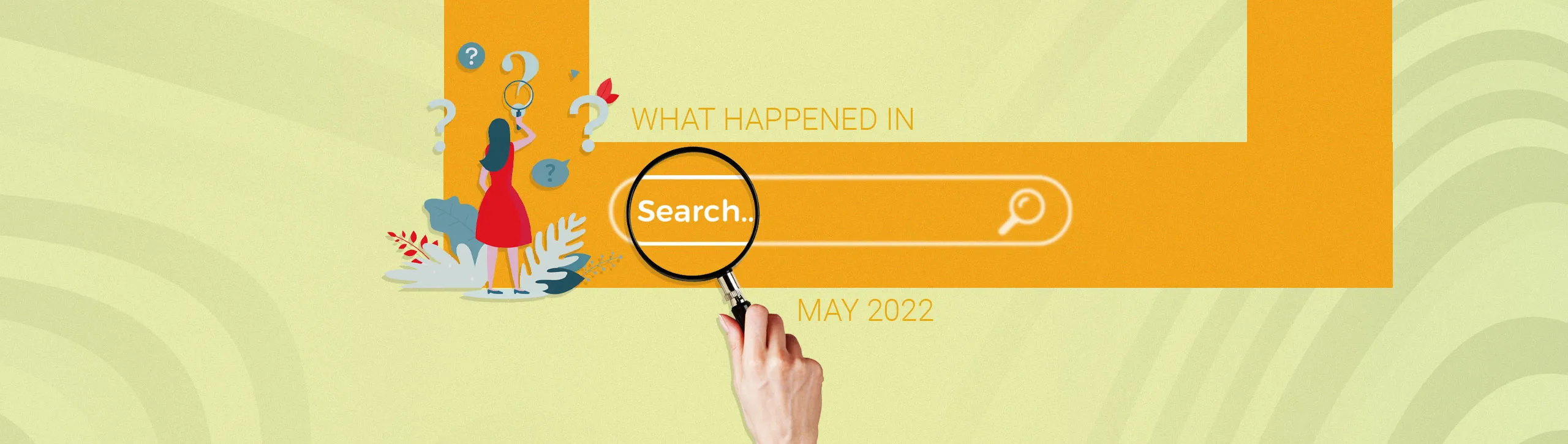 What happened in search May 2022