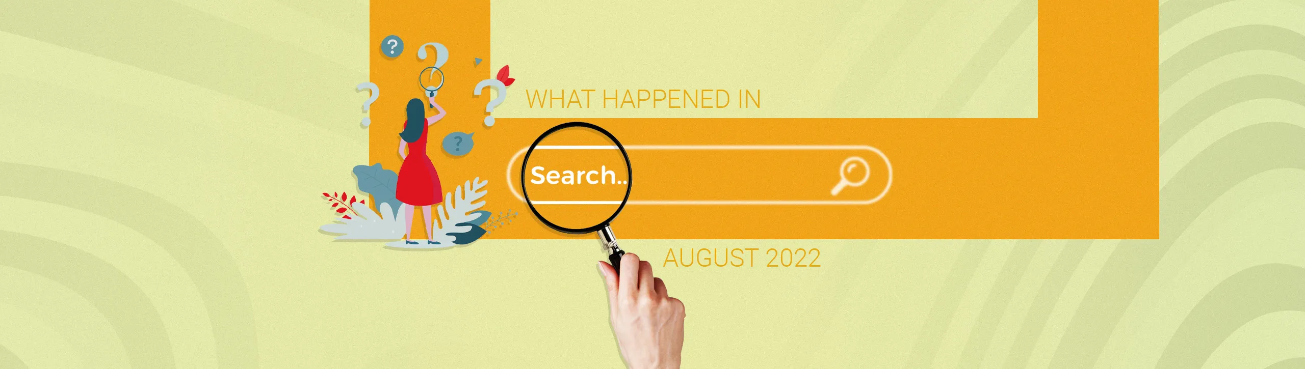 What happened in search August 2022